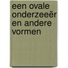 Een Ovale Onderzeeër en andere vormen door Britta Teckentrup