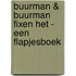 Buurman & Buurman fixen het - een flapjesboek