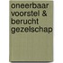 Oneerbaar voorstel & Berucht gezelschap