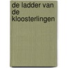 De ladder van de kloosterlingen door Jos de Heer