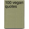 100 VEGAN QUOTES by Happy Vegan