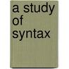 A Study of Syntax by Marina Bouckaert-den Draak