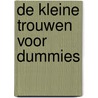 De kleine Trouwen voor Dummies by Marcy Blum