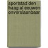 Sportstad Den Haag al eeuwen onverslaanbaar