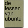 De lessen van ubuntu door Mungi Ngomane