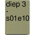 Diep 3 - S01E10