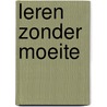 Leren zonder moeite door Geert Bril