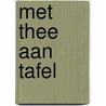 Met thee aan tafel door Kristin Van Eetvelt