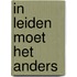 In Leiden moet het anders
