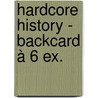 Hardcore History - backcard à 6 ex. door Dan Carlin