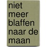 Niet meer blaffen naar de maan door Raoul Bauer