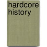 Hardcore History door Dan Carlin