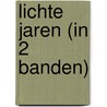Lichte jaren (in 2 banden) door Elizabeth Jane Howard