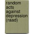 Random Acts Against Depression (RAAD)