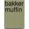 Bakker Muffin door Sam Loman