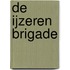 De IJzeren Brigade