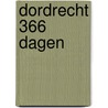 Dordrecht 366 dagen by Sander van Bladel