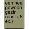 Een heel gewoon gezin (POS + 8 ex.) door Mattias Edvardsson