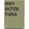 Een echte heks by Béatrice Ruffié Lacas