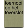 Toernooi op het Toverslot door Geronimo Stilton