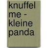 Knuffel me - Kleine panda by Helmi Verbakel