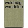 Weldadig Wandelen by Wim Huijser