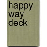 Happy Way deck by Jacquelien Van de Hoef