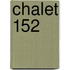 Chalet 152