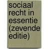 Sociaal recht in essentie (zevende editie) door Ivo Verreyt