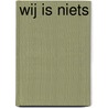 Wij is niets door Dimitri Leue