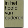 In het hoofd van ouderen door Mathieu Vandenbulcke