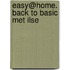 Easy@home. Back to basic met ilse