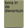 Bora in de dierentuin by Deborah van de Leijgraaf