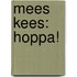 Mees Kees: Hoppa!