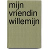 Mijn vriendin Willemijn door Angela Pelaez-Vargas
