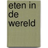 Eten in de wereld door Reina Ollivier