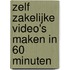 Zelf zakelijke video's maken in 60 minuten