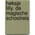 Heksje Lilly. De magische schoolreis