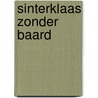 Sinterklaas zonder baard by Sanne de Bakker