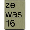 Ze was 16 door Marlies Allewijn