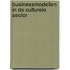 Businessmodellen in de culturele sector