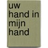 Uw hand in mijn hand