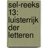 SEL-reeks 13: Luisterrijk der Letteren