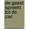 De Geest spreekt tot de ziel door Roelof Tichelaar