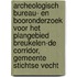 Archeologisch bureau- en booronderzoek voor het plangebied Breukelen-De Corridor, gemeente Stichtse Vecht