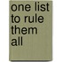 One List to Rule them All