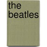 The Beatles door Nancy J. Hajeski