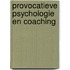 Provocatieve psychologie en coaching