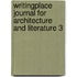 Writingplace journal for Architecture and Literature 3