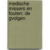 Medische missers en fouten: de gvolgen by Jacqueline Dekker-de Vreese